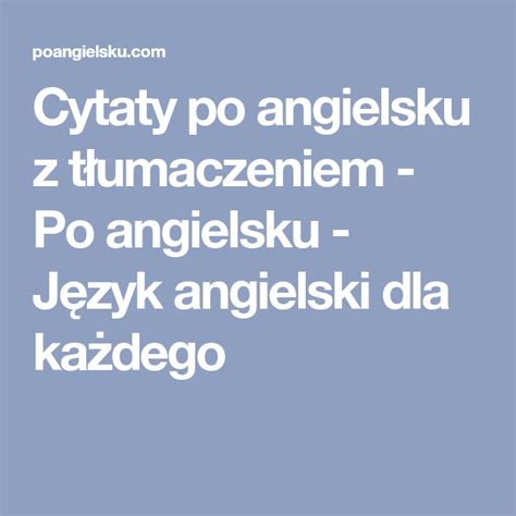 Inspirujące cytaty po angielsku z tłumaczeniem